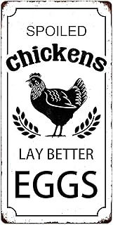 Spoiled Chickens Lay Better Eggs Metal Sign Funny Personalized Chicken Tin Signs For Coop Hen House Outdoor Rustic Decoration Vintage Hanging Plaque Garden Yard Fence Home Decor 6X12 Inch