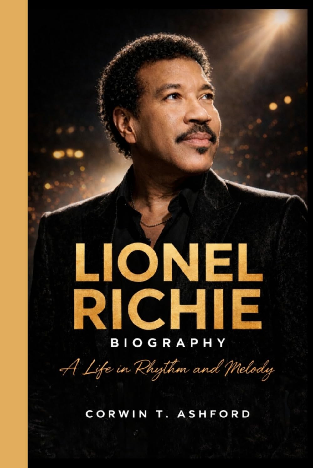 LIONEL RICHIE BIOGRAPHY: A Life in Rhythm and Melody