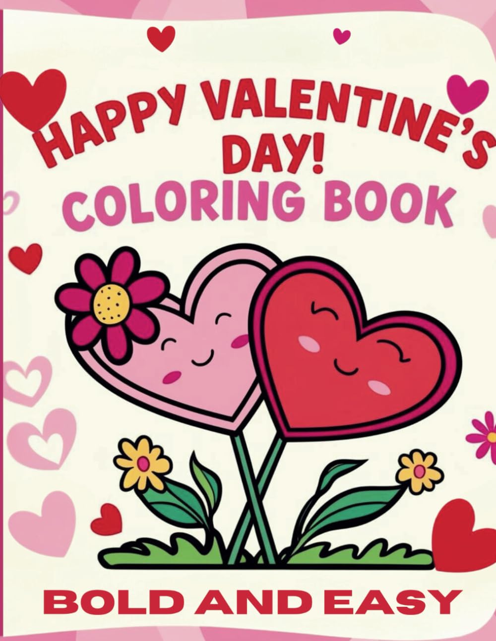 Sweet Valentine's Day Coloring Book for Kids and Grown-Ups - Bold and Easy Coloring Pages