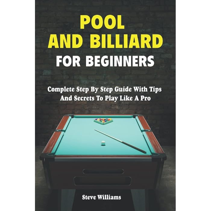 Buy Pool And Billiard For Beginners: Step By Step Billiard Training ...