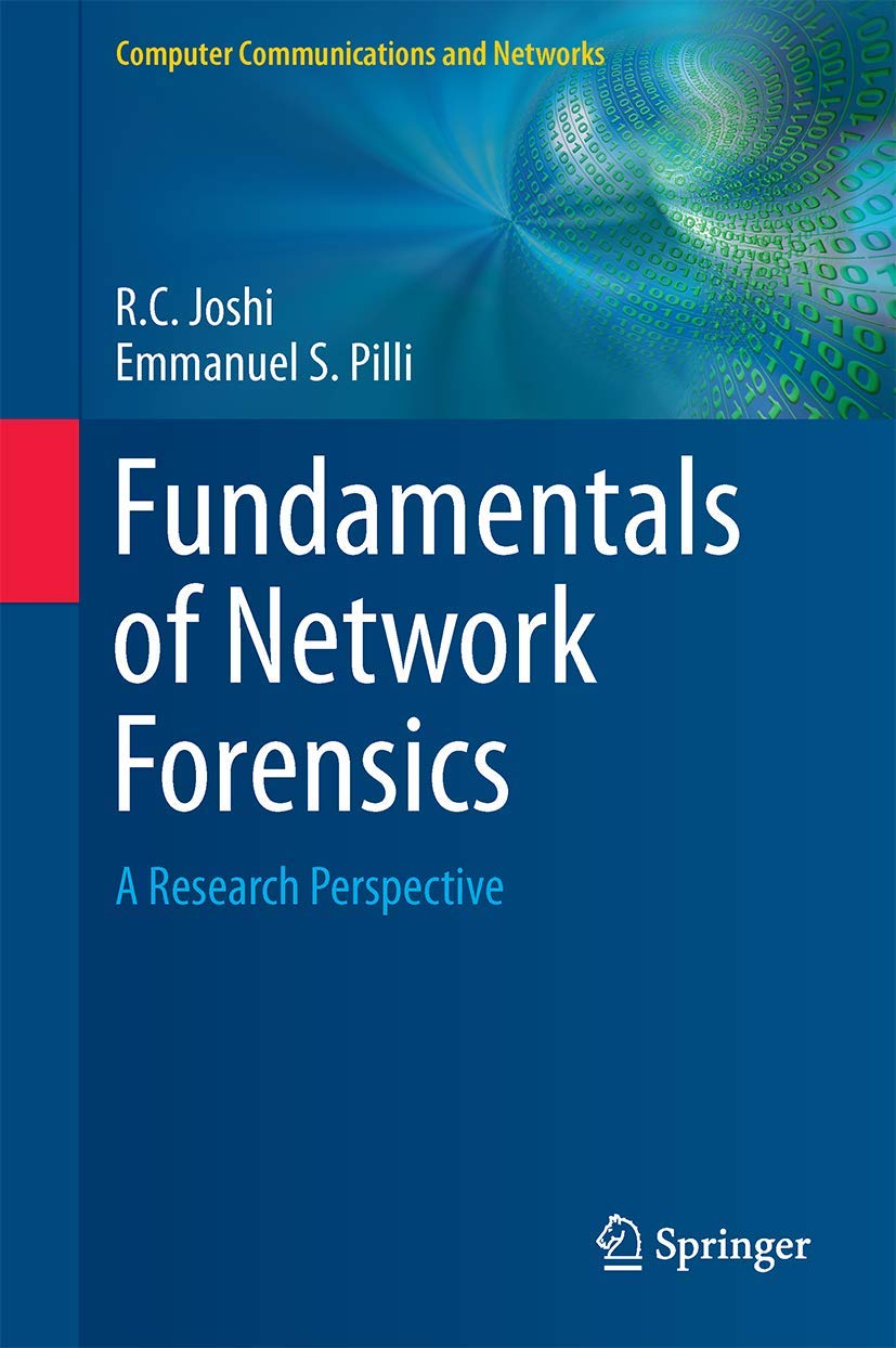 Fundamentals of Network Forensics: A Research Perspective (Computer Communications and Networks)