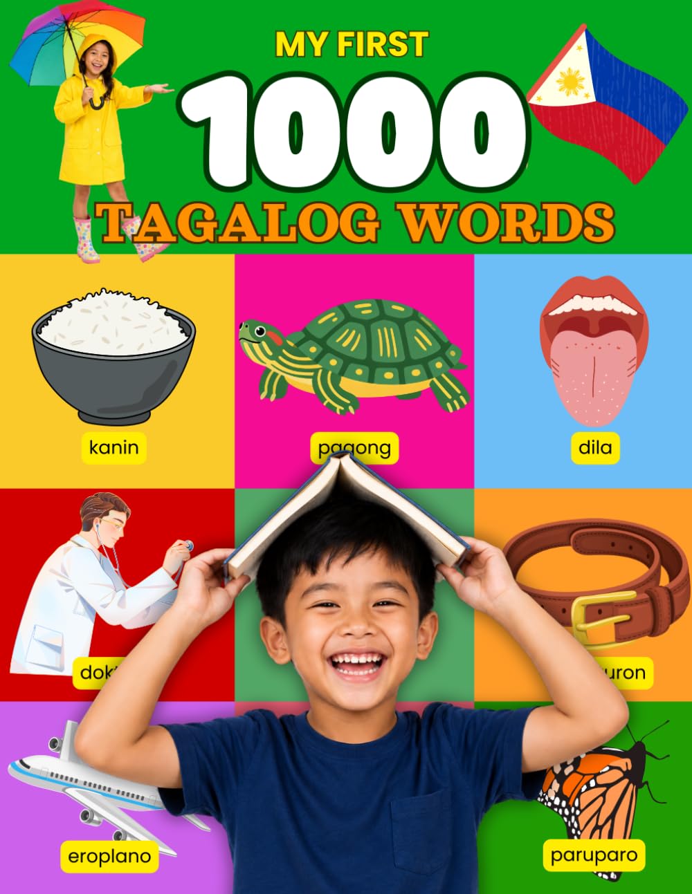 My First 1000 Tagalog Words: A Fun and Colorful Picture Dictionary for Kids to Learn Everyday Tagalog Vocabulary