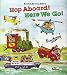 Richard Scarry's Hop Aboard! Here We Go!