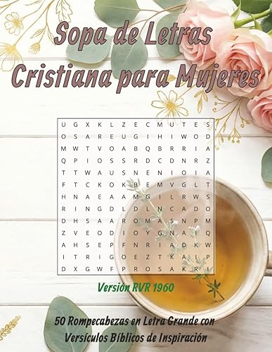 Sopa de Letras Cristiana para Mujeres 50 Rompecabezas en Letra Grande con Versículos Bíblicos de Inspiración, Fe y Esperanza Pasatiempos para