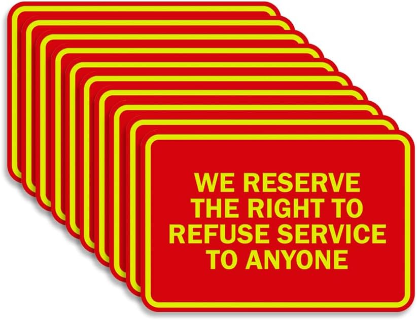 Signs ByLITA Classic Framed We Reserve The Right To Refuse Service To Anyone (Red/Yellow) - Medium 10 Pack
