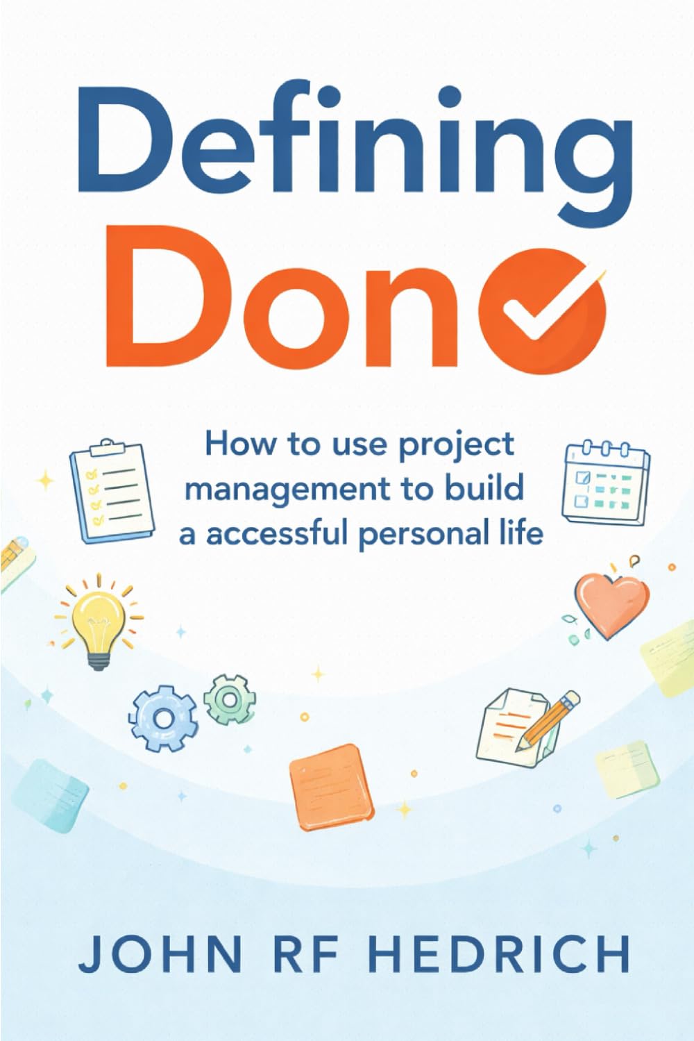 Defining Done: How to use project management to build a successful personal life