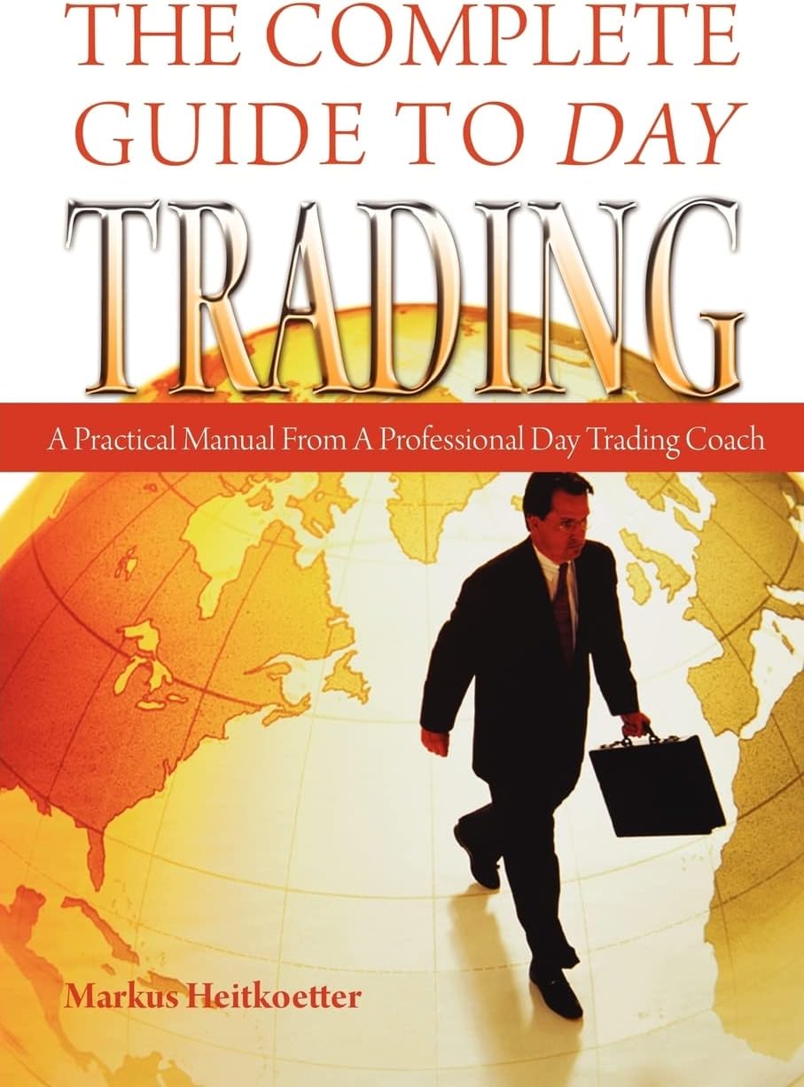 The Complete Guide to Day Trading: A Practical Manual From a Professional Day Trading Coach Paperback – April 28, 2008