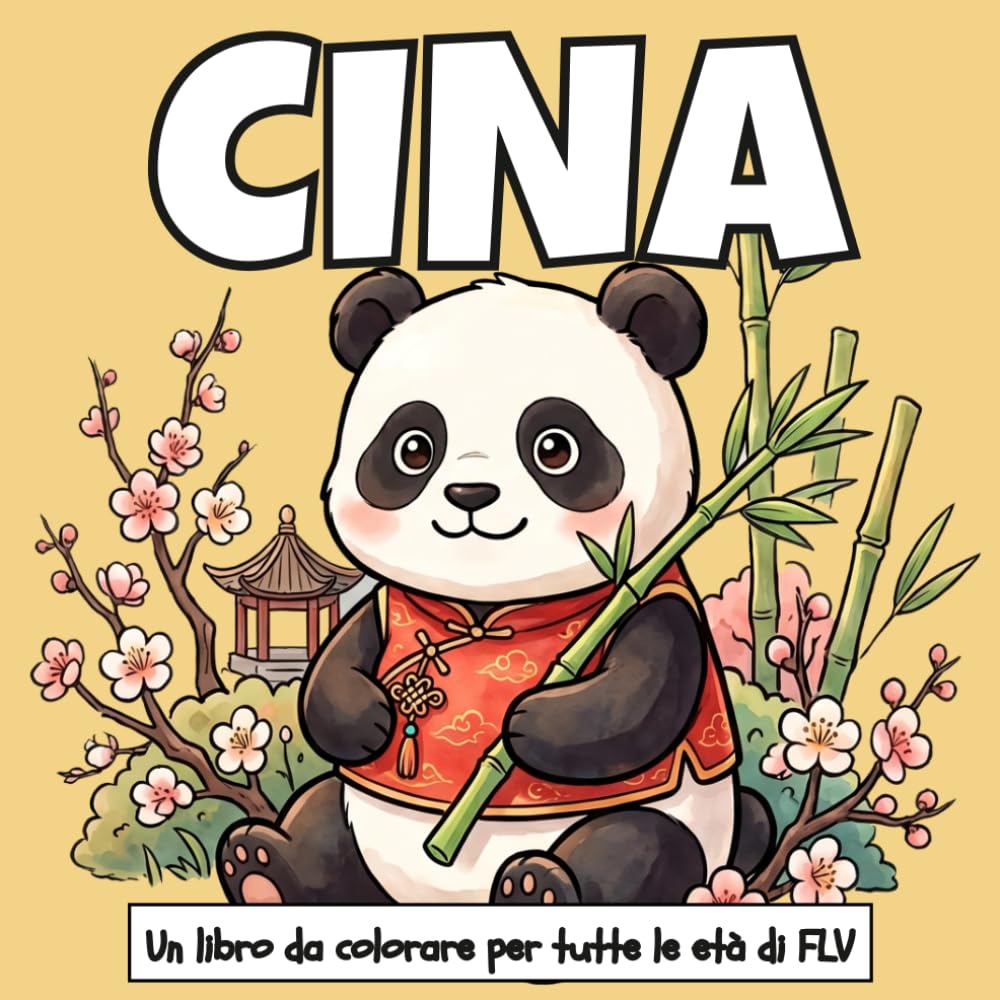 CINA: Un LIBRO DA COLORARE per tutte le età.