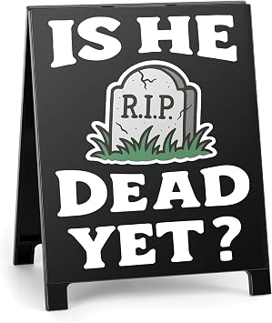 Is He Dead Yet Funny Office Decor Coworker Gifts Satirical Desk Decor Funny Desk Signs Team Gifts for Employees Boss Sarcastic Office Table Decorations Supplies Happy Birthday Gift White Elephant Gift