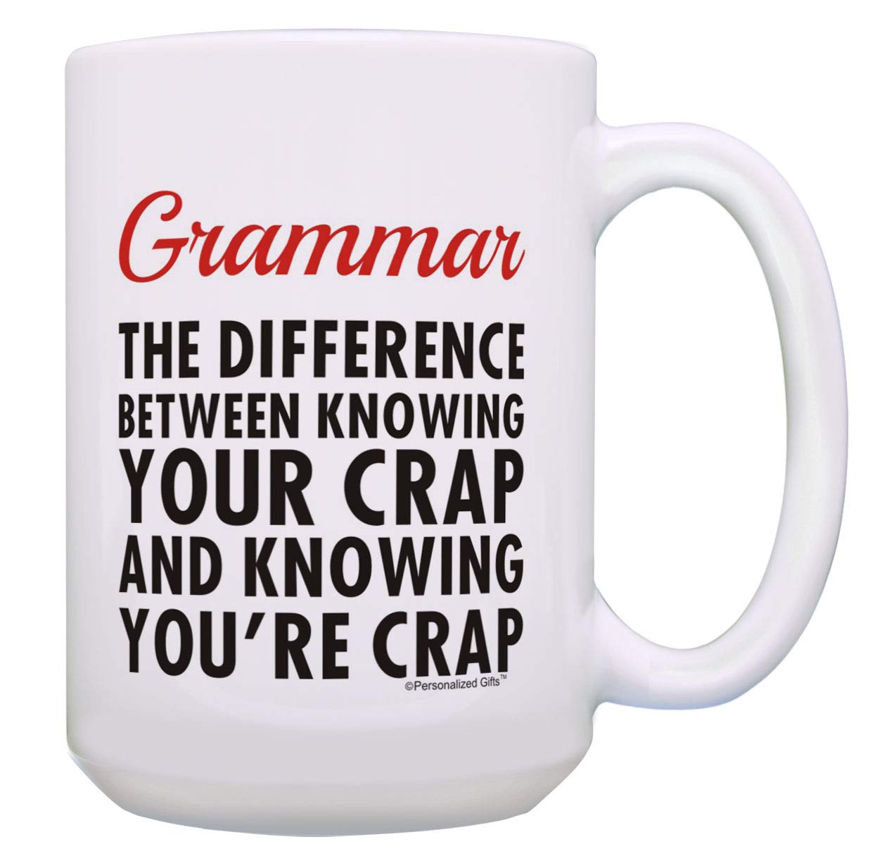 Nerdy Gifts Grammar Difference Between Knowing Your Crap You're Crap 15oz Ceramic Coffee Mug Tea Cup White