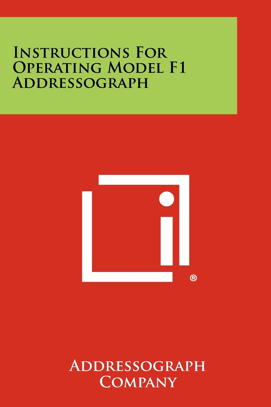 Instructions for Operating Model F1 Addressograph