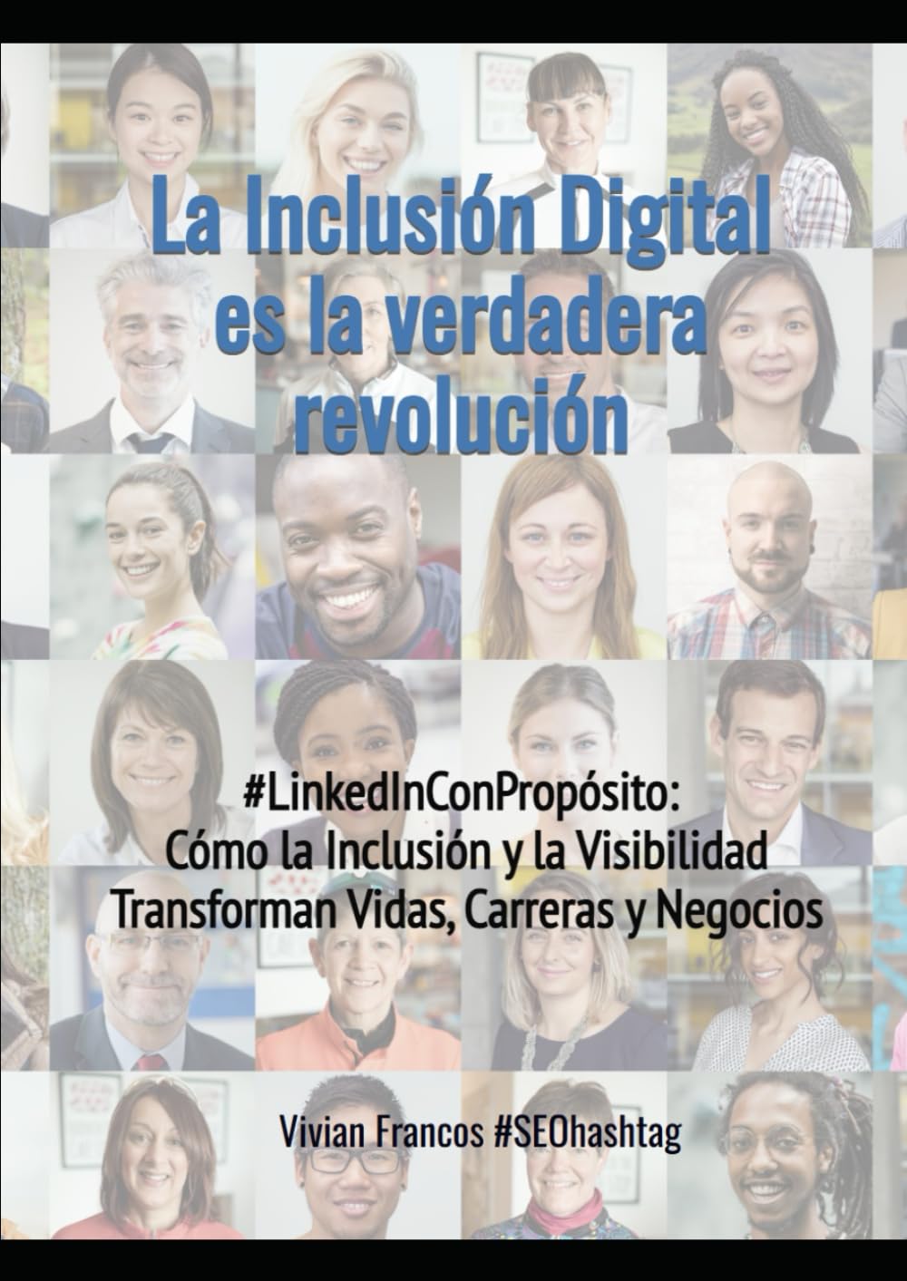 LinkedIn con Propósito: Cómo la Inclusión y la Visibilidad Transforman Vidas, Carreras y Negocio