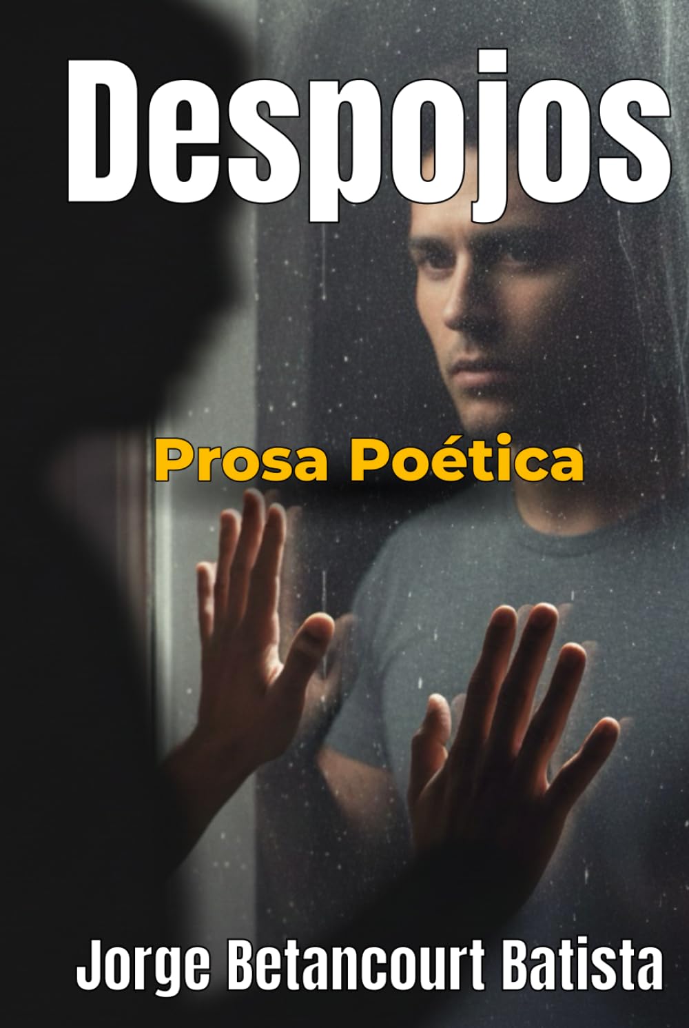 Despojos: Prosa Poética