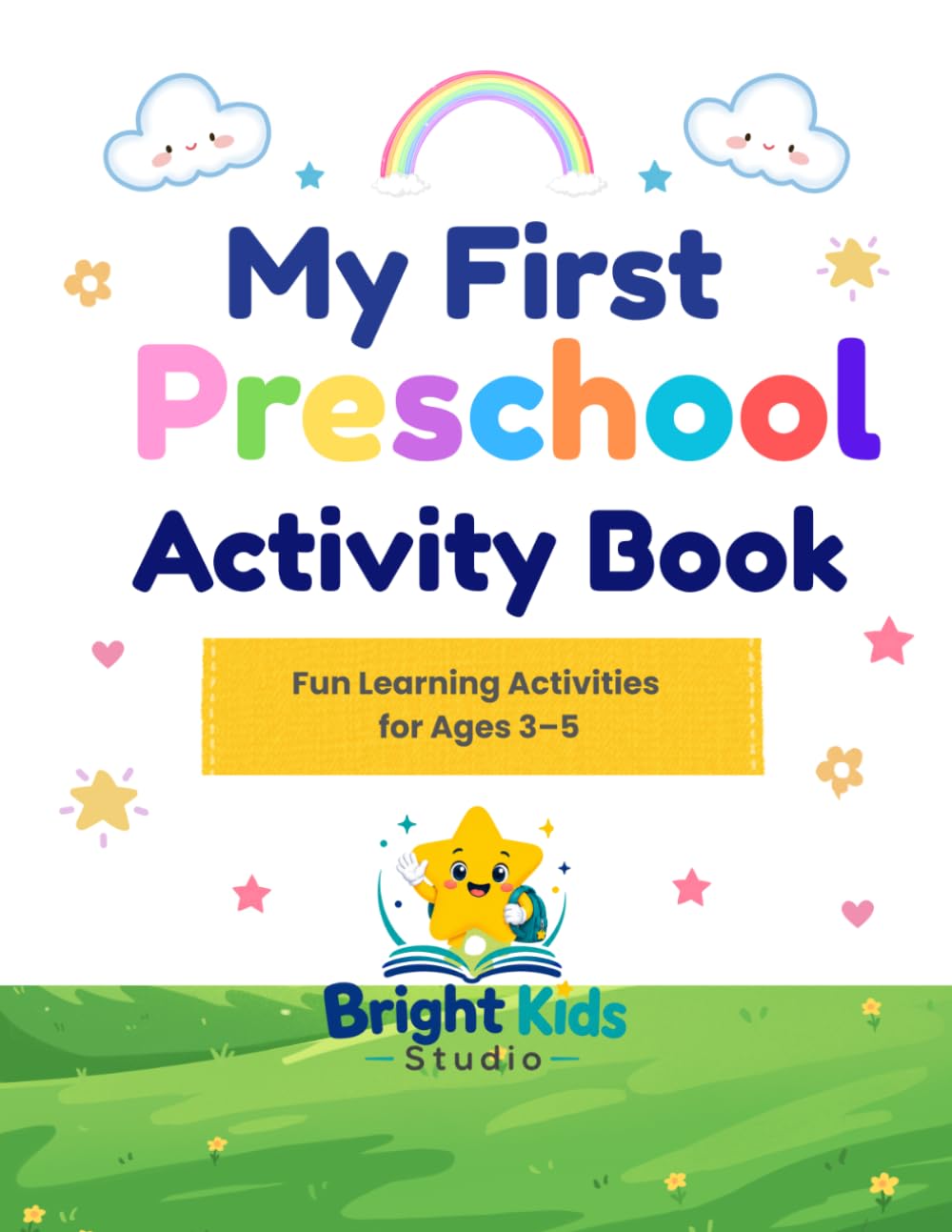 My First Preschool Activity Book: Fun Learning Activities for Ages 3–5