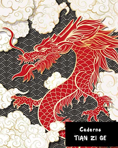 CADERNO TIAN ZI GE: ESCRITA CHINESA | CADERNO PARA A PRÁTICA DE CALIGRAFIA CHINA | Estudantes de língua chinesa | Tianzige. (Portuguese Edition)