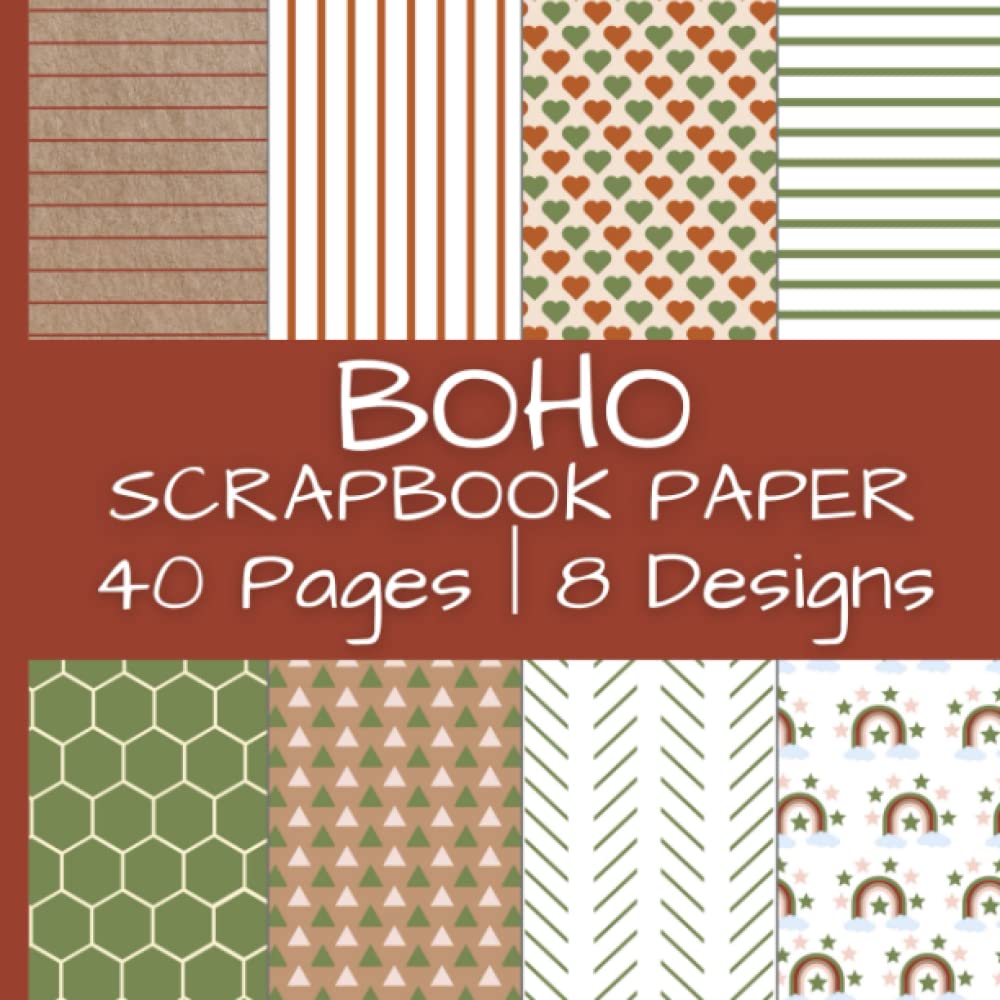 Boho Scrapbook Paper: Decorative Patterns | 40 Pages | 8 Designs | 5 Pages of Each Design | Double-Sided Non-Perforated Pages | 8.5 Inches by 8.5 Inches