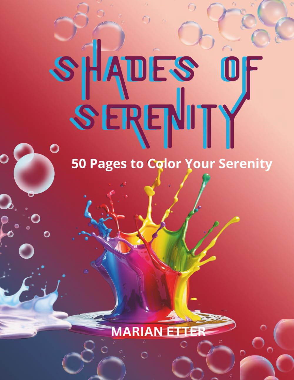 Shades Of Serenity: 50 Pages to Color Your Serenity