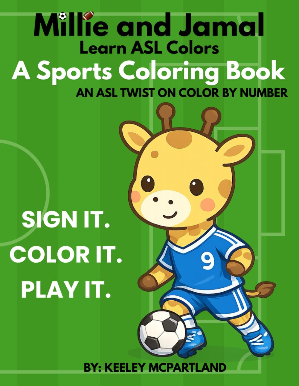 Millie and Jamal Learn ASL Colors: A Sports Coloring Book (Color by ASL: An ASL Twist on Color by Number)