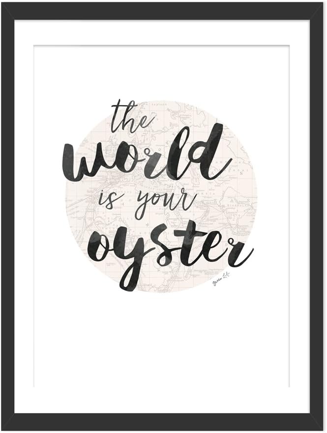 Green Lili - 'World is Your Oyster' Typographic Quote Art Print. Black Frame with Mount 40x50cm