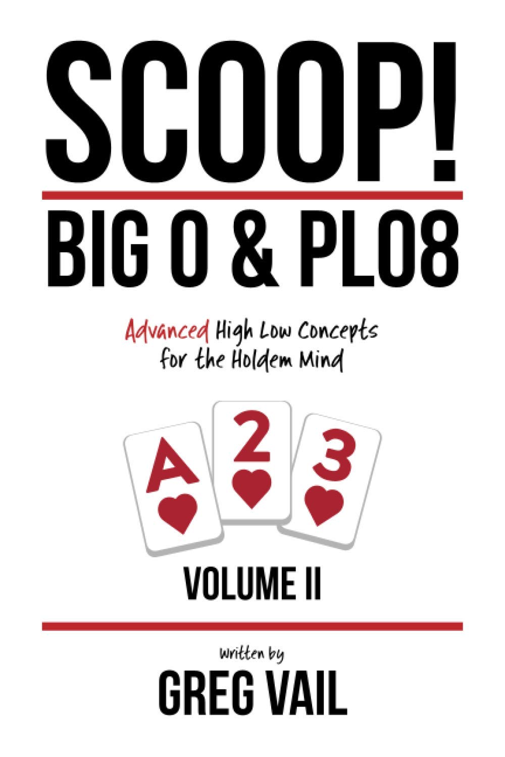 SCOOP! Big O & PLO8: Advanced High Low Concepts for the Holdem Mind: 2