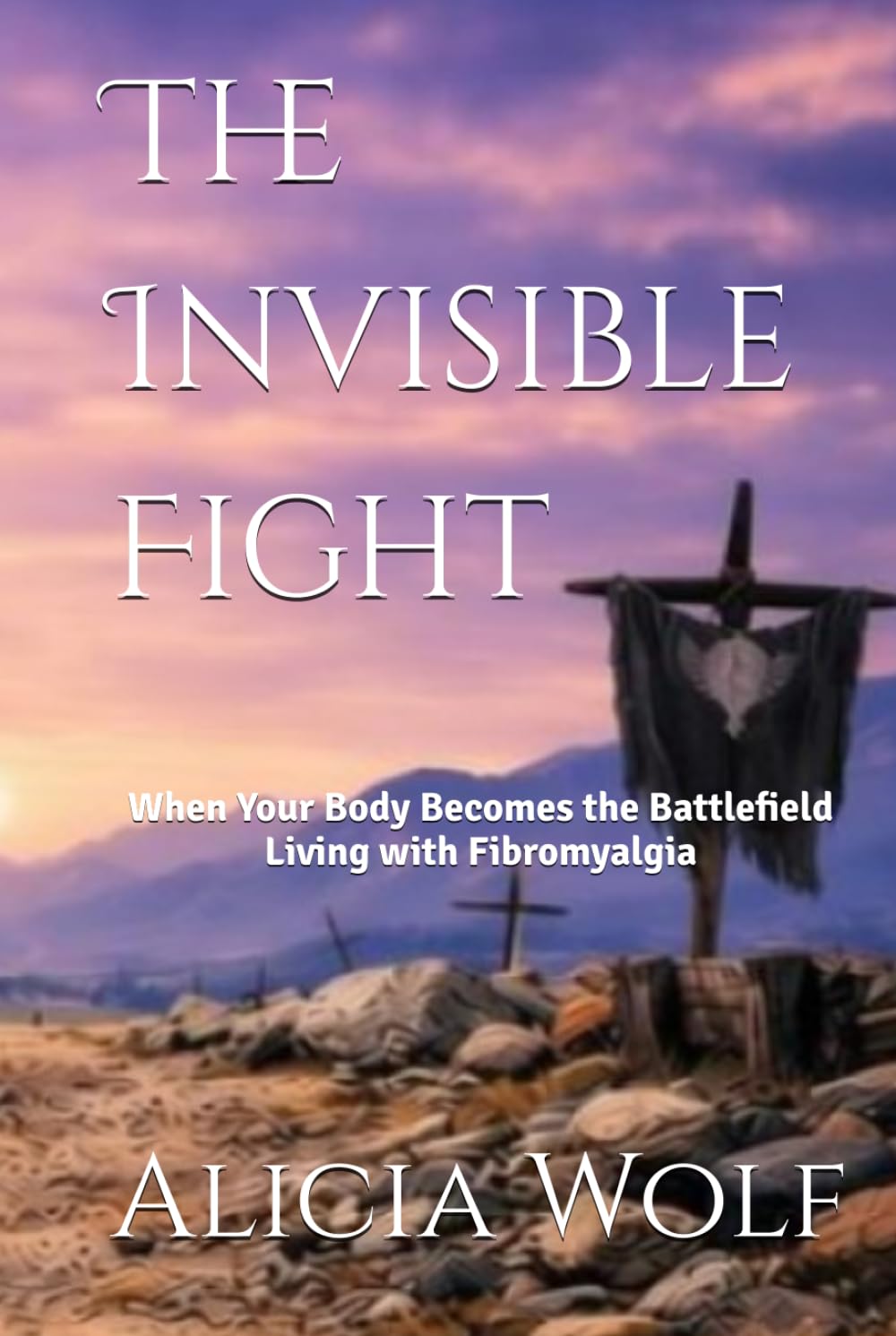The Invisible Fight: When Your Body Becomes the Battlefield - Living with Fibromyalgia