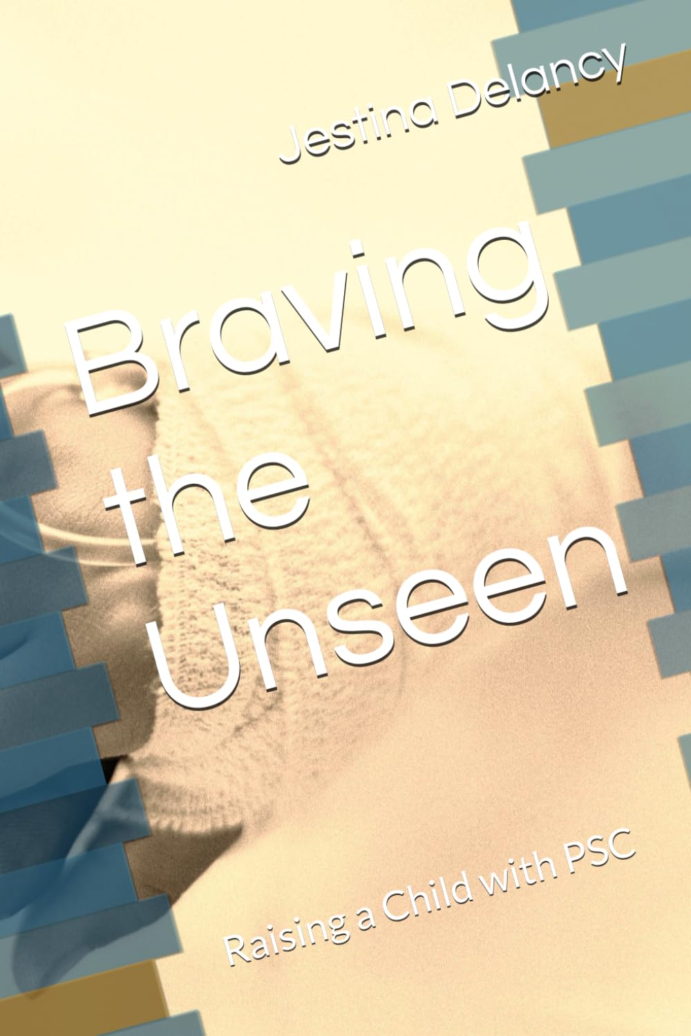 Braving the Unseen: Raising a Child with PSC