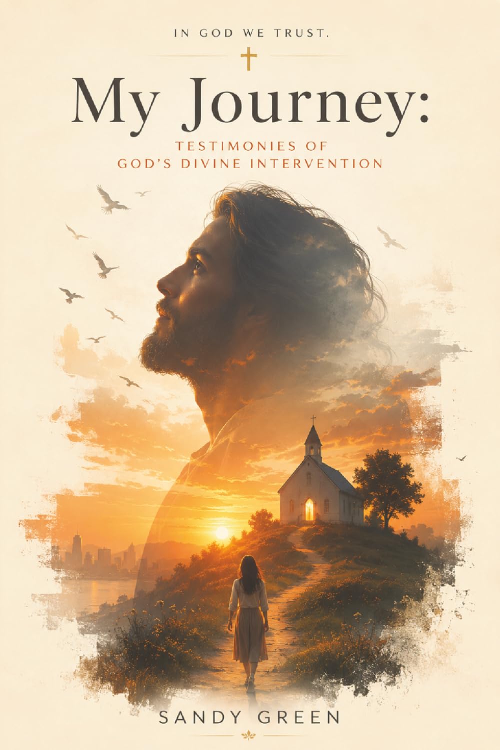 My Journey: Testimonies of God’s Divine Intervention