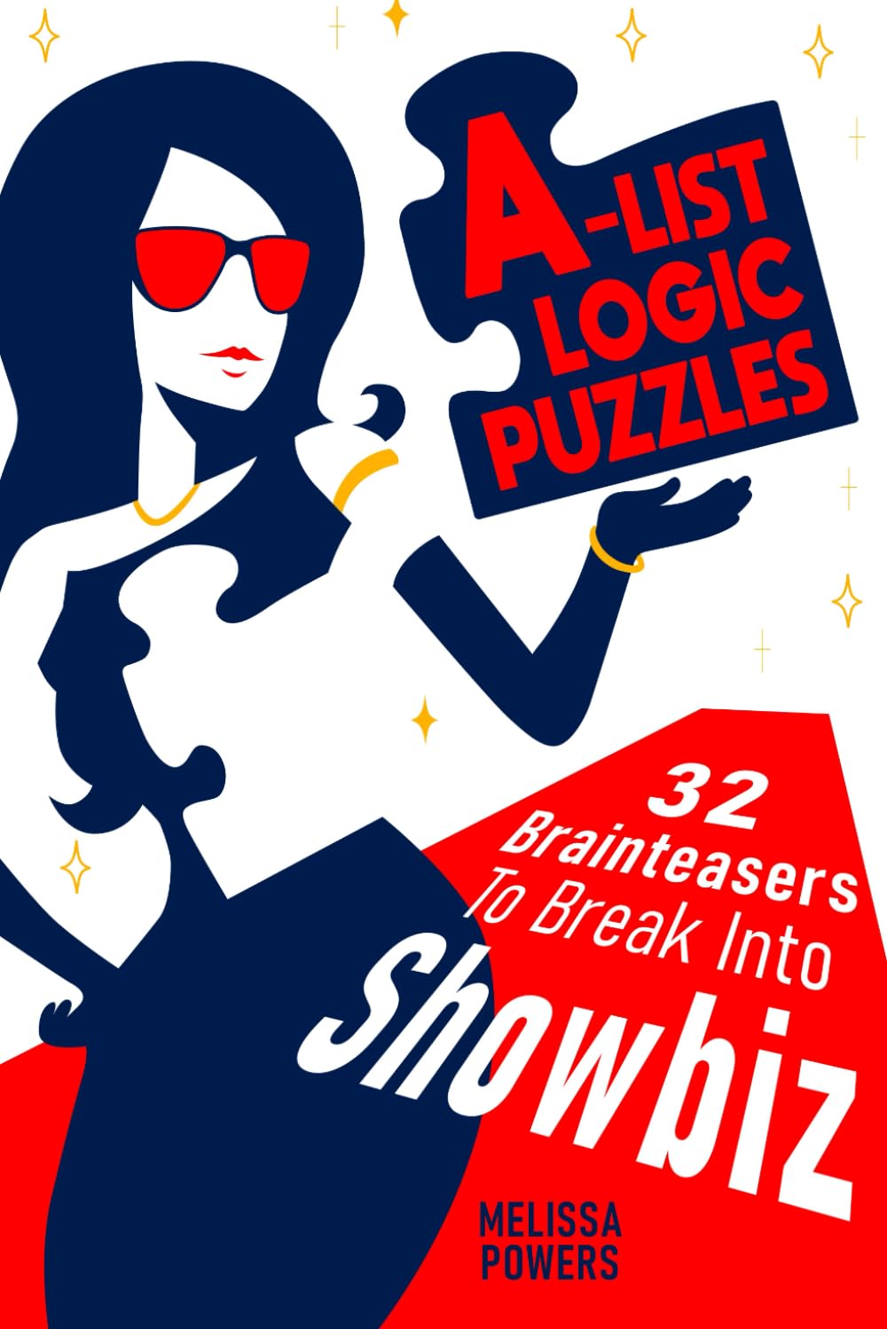 A-List Logic Puzzles: 32 Brainteasers To Break Into Showbiz