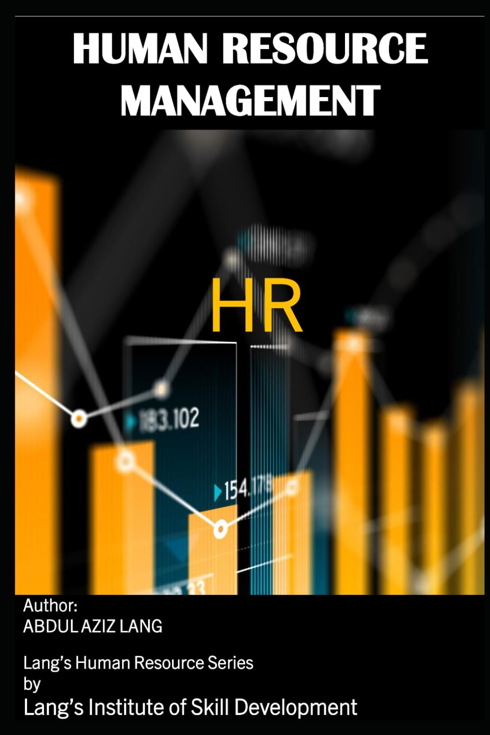 Human Resource Management: Aligning Strategy, Leadership, and Human Capital for Sustainable Success