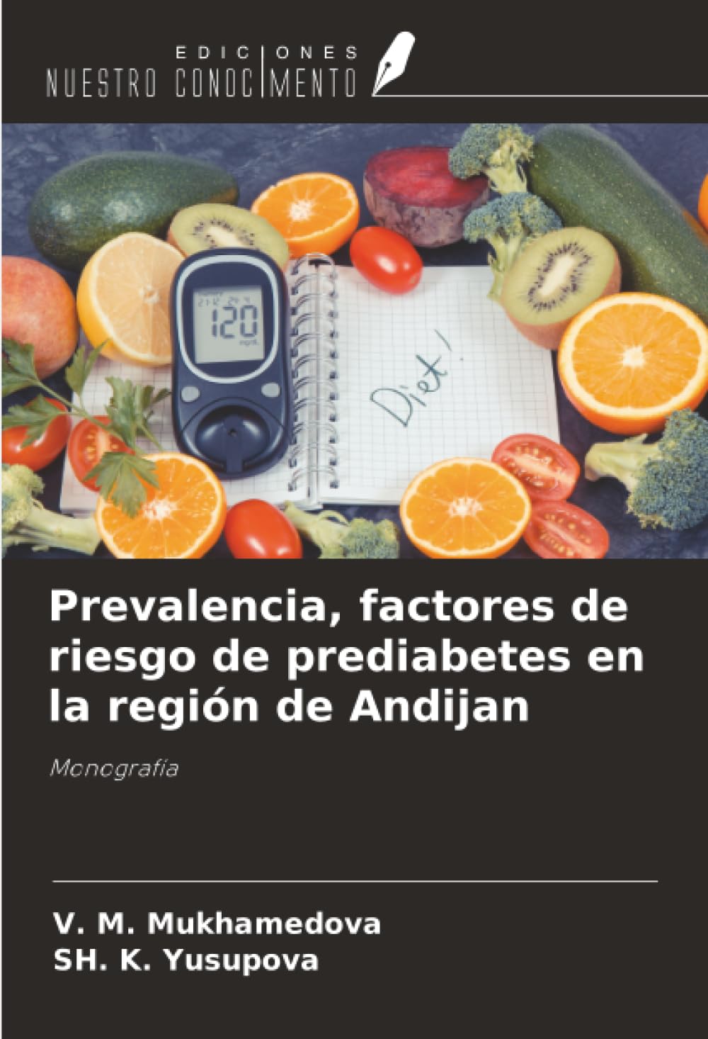 Prevalencia, factores de riesgo de prediabetes en la región de Andijan: Monografía
