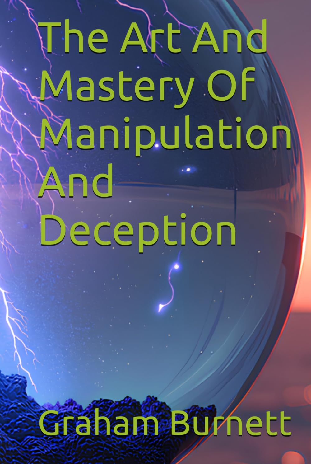 The Art And Mastery Of Manipulation And Deception
