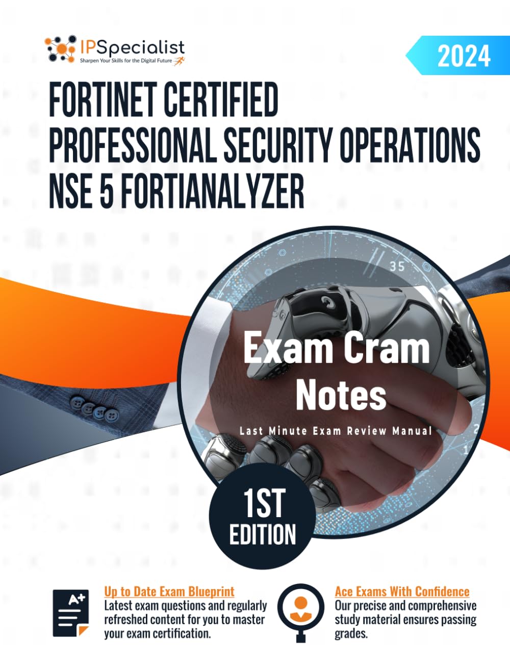 Fortinet Certified Professional Security Operations NSE 5 FortiAnalyzer - Exam Cram Notes: 1st Edition - 2024