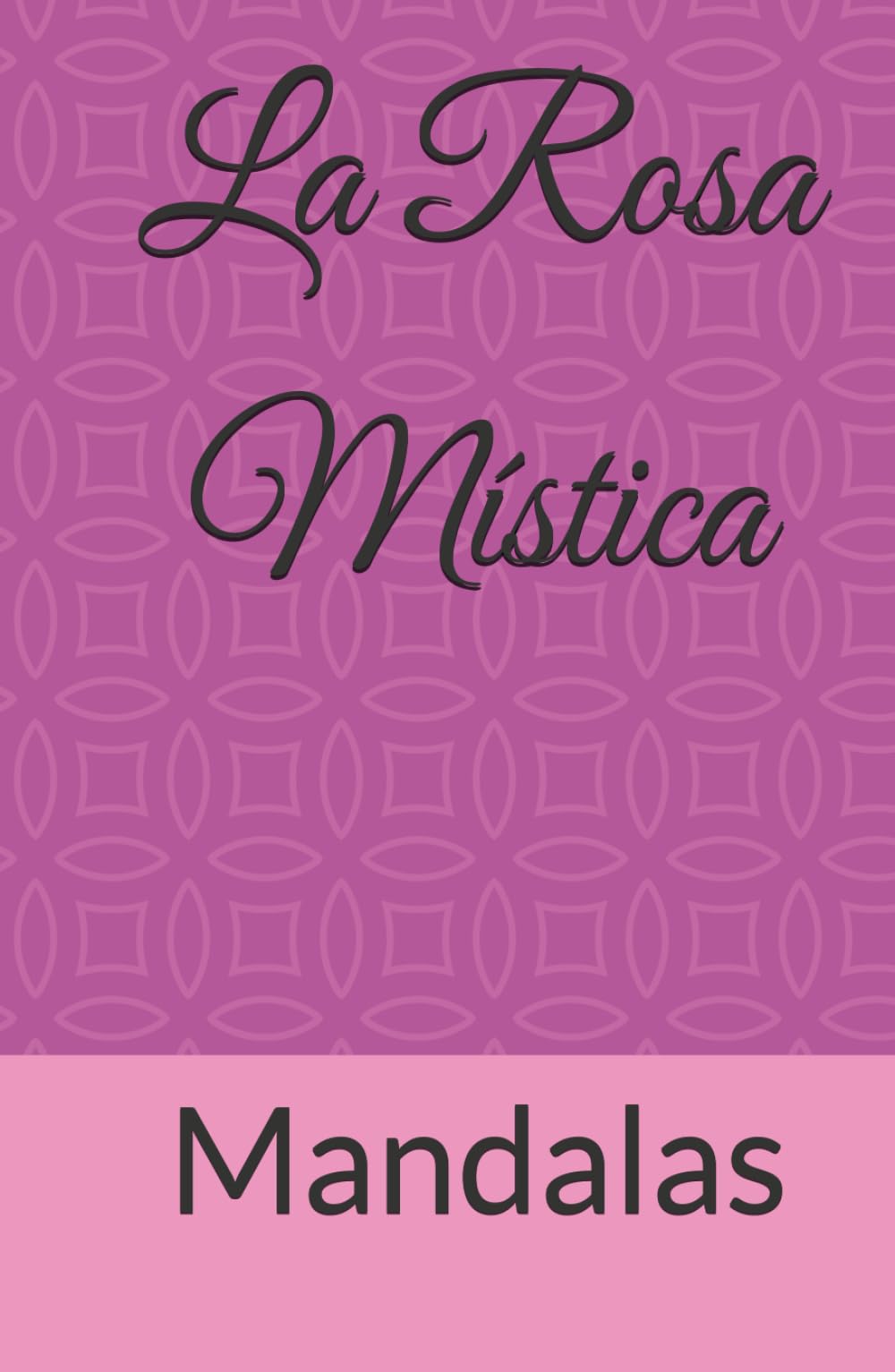 La Rosa Mística: Mandalas