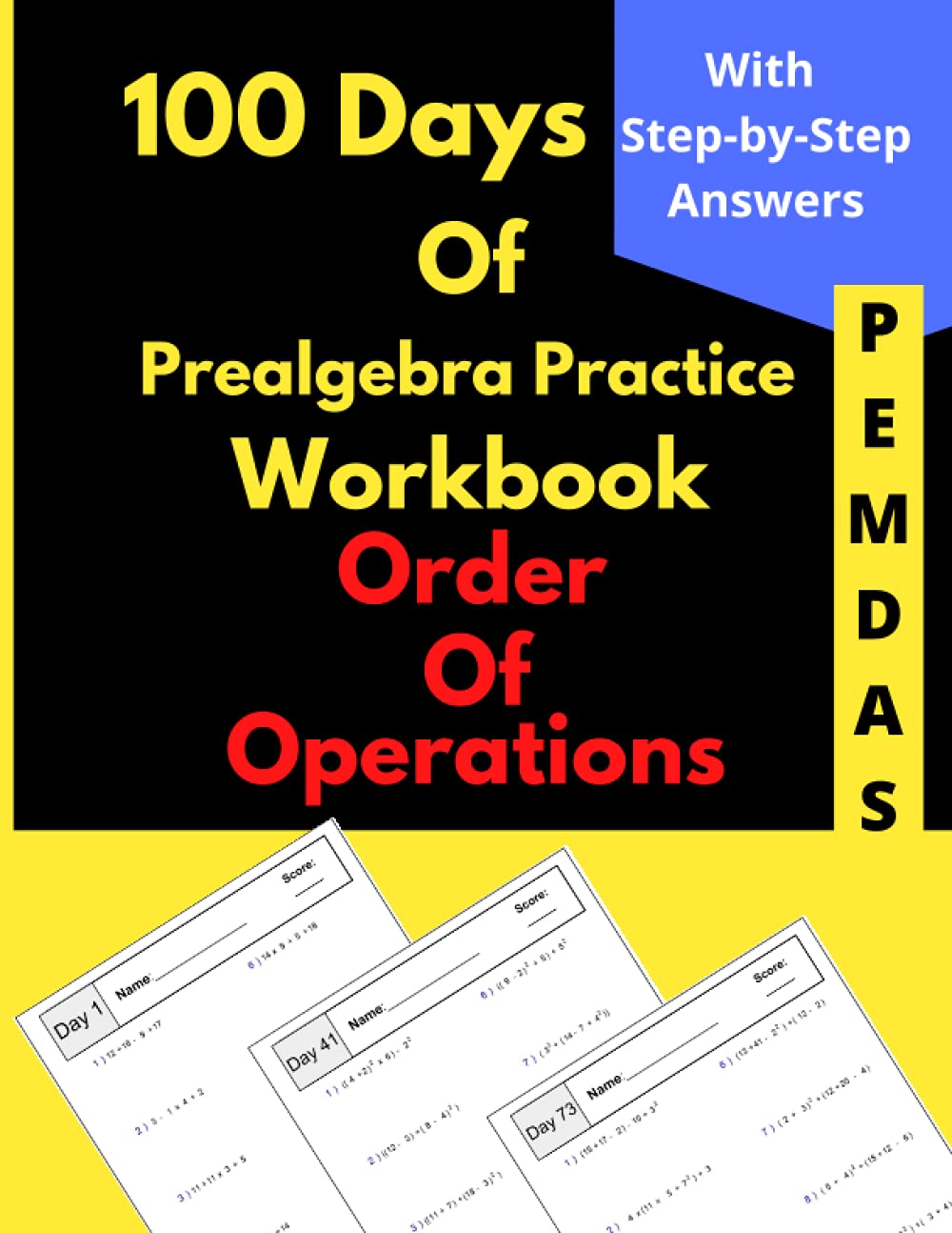 Prealgebra Practice Workbook: Order of Operations With Step-by-Step Answers, Middle School Math Workbook, Mastering Essential Algebra Skills (PEMDAS), 100 Days of Practice, Improve Your Math Basics
