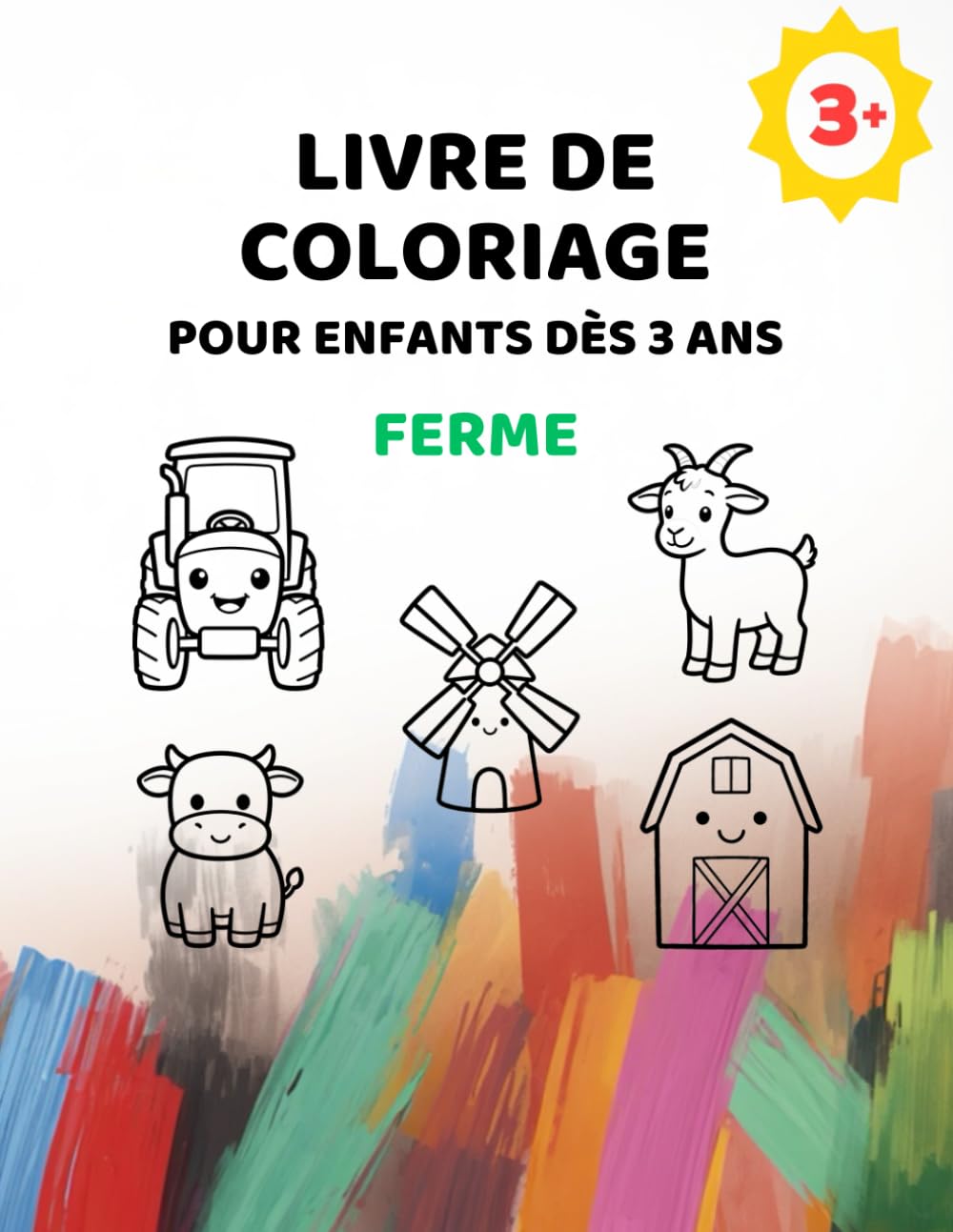 Livre de coloriage de la ferme pour enfants à partir de 3 ans: Grandes images avec lignes extra épaisses (Série de livres de coloriage simples pour enfants à partir de 3 ans)