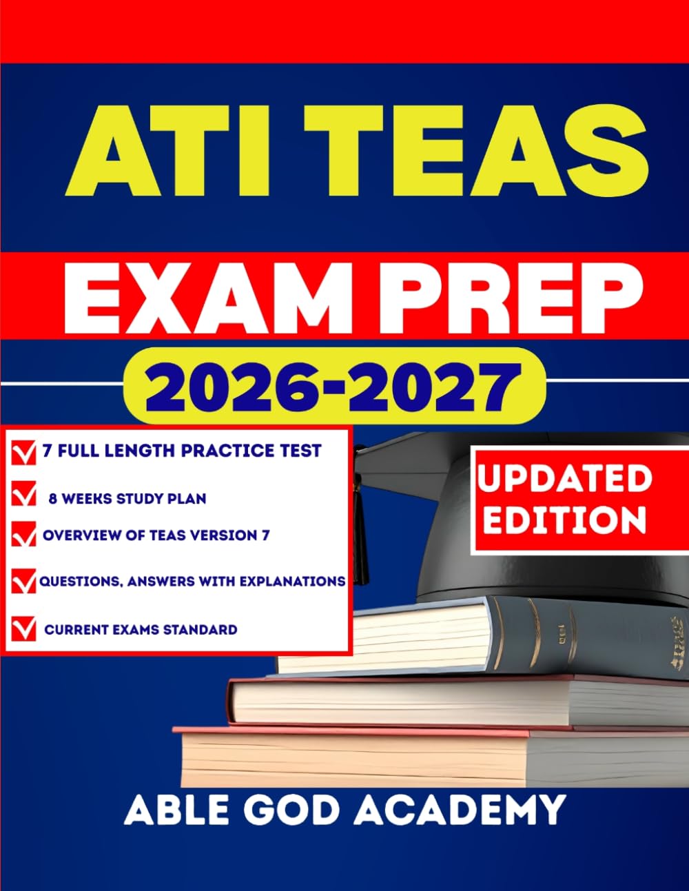 ATI TEAS EXAM PREP: Step-by-Step Preparation Guide with Practice Questions and Expert Strategies for Exam Success