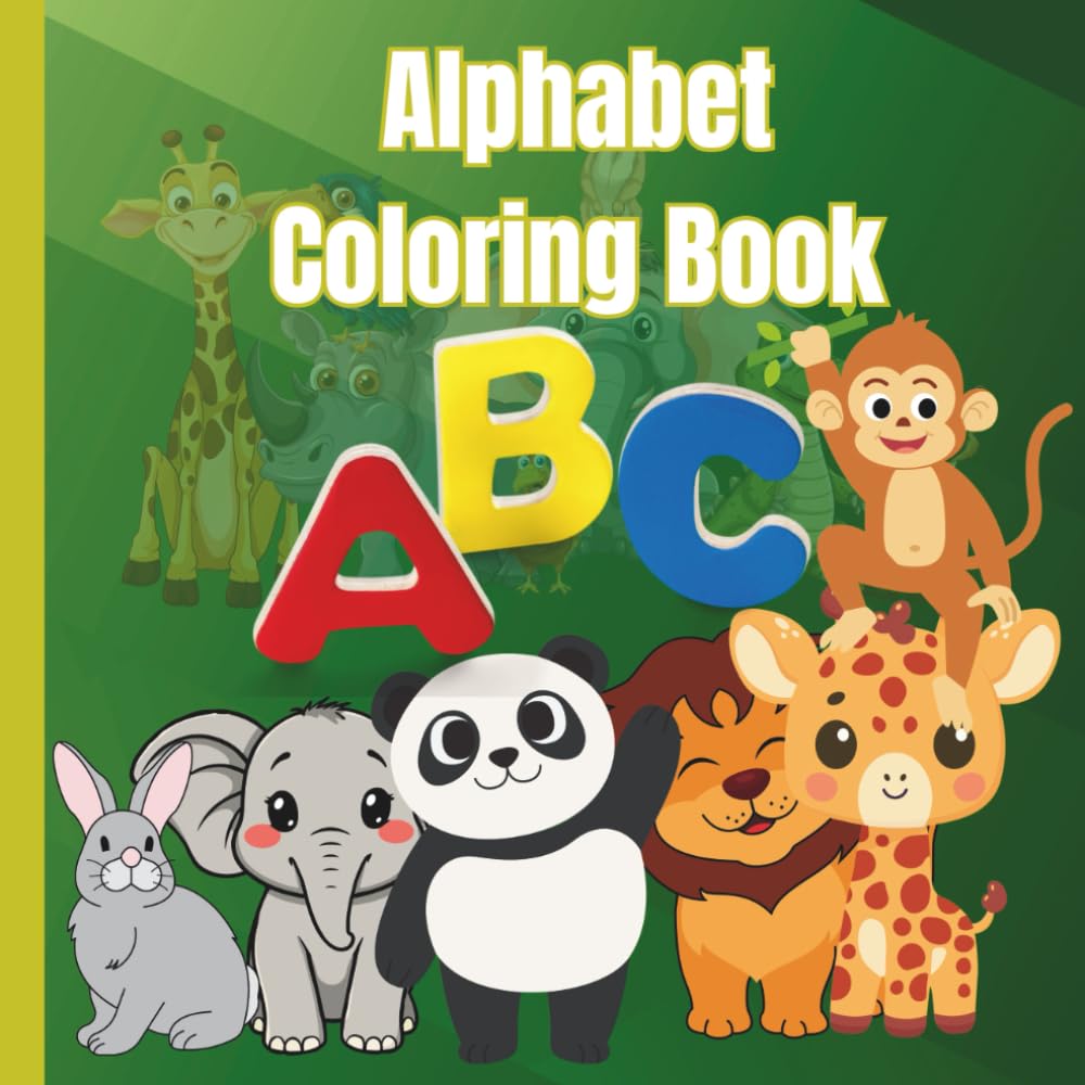A to Z Alphabet Coloring Book: A to Z Animal Alphabet Coloring Book for Kids: Fun and Educational Coloring Pages for Children Ages 3–7