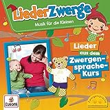  Liederzwerge-Lieder aus dem Zwergensprache-Kurs