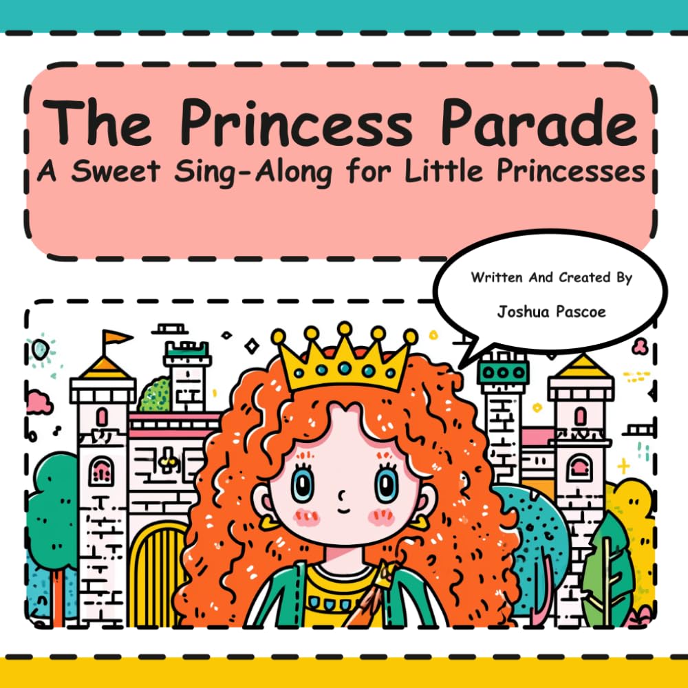 The Princess Parade: A Sweet Sing-Along for Little Princesses: An Interactive Sing-Along Book for Toddlers and Preschoolers (Tune-In Tales) (Tune-In Tales Read & Sing Along)