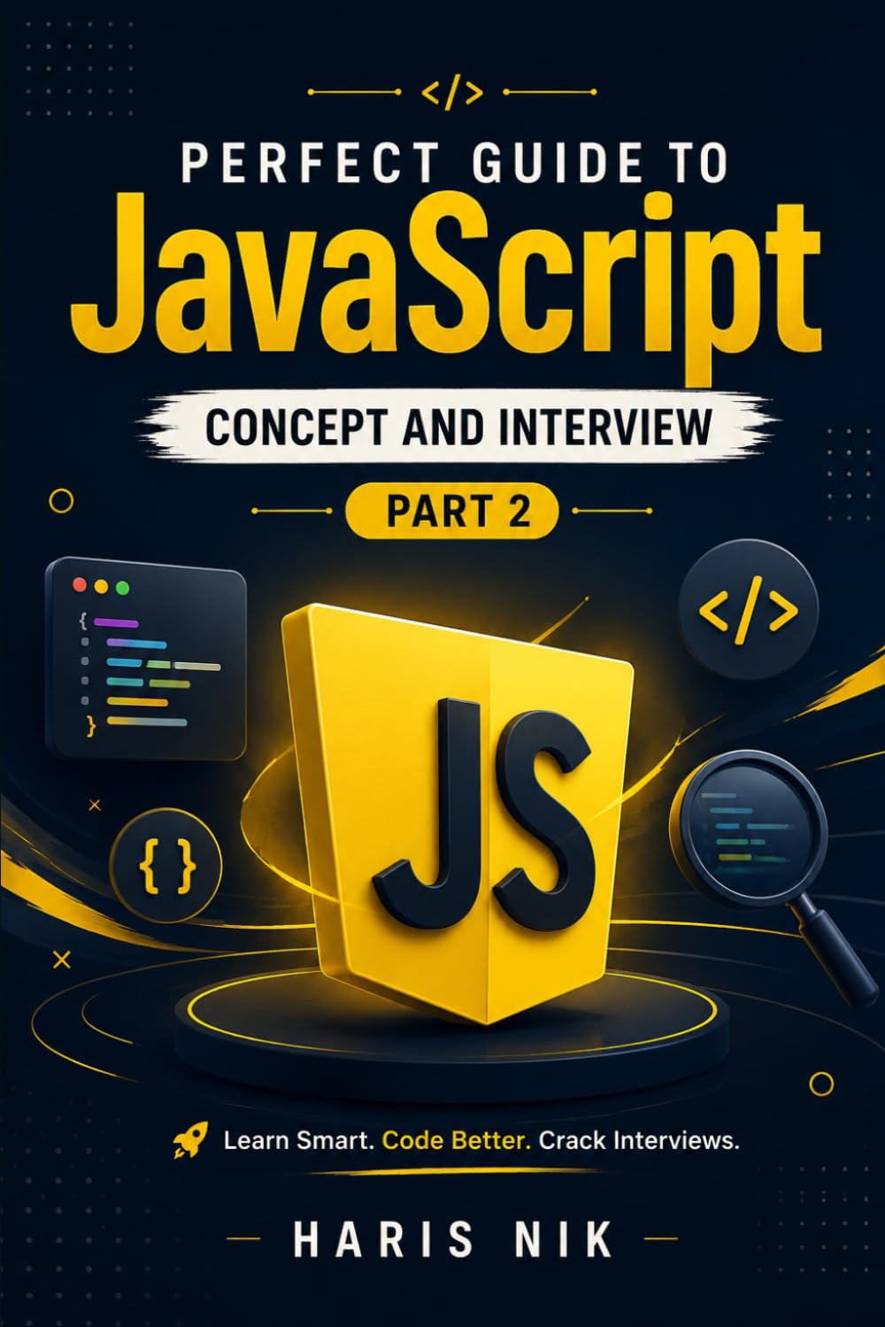 Perfect Guide to JavaScript Concept and Interview : Part 2