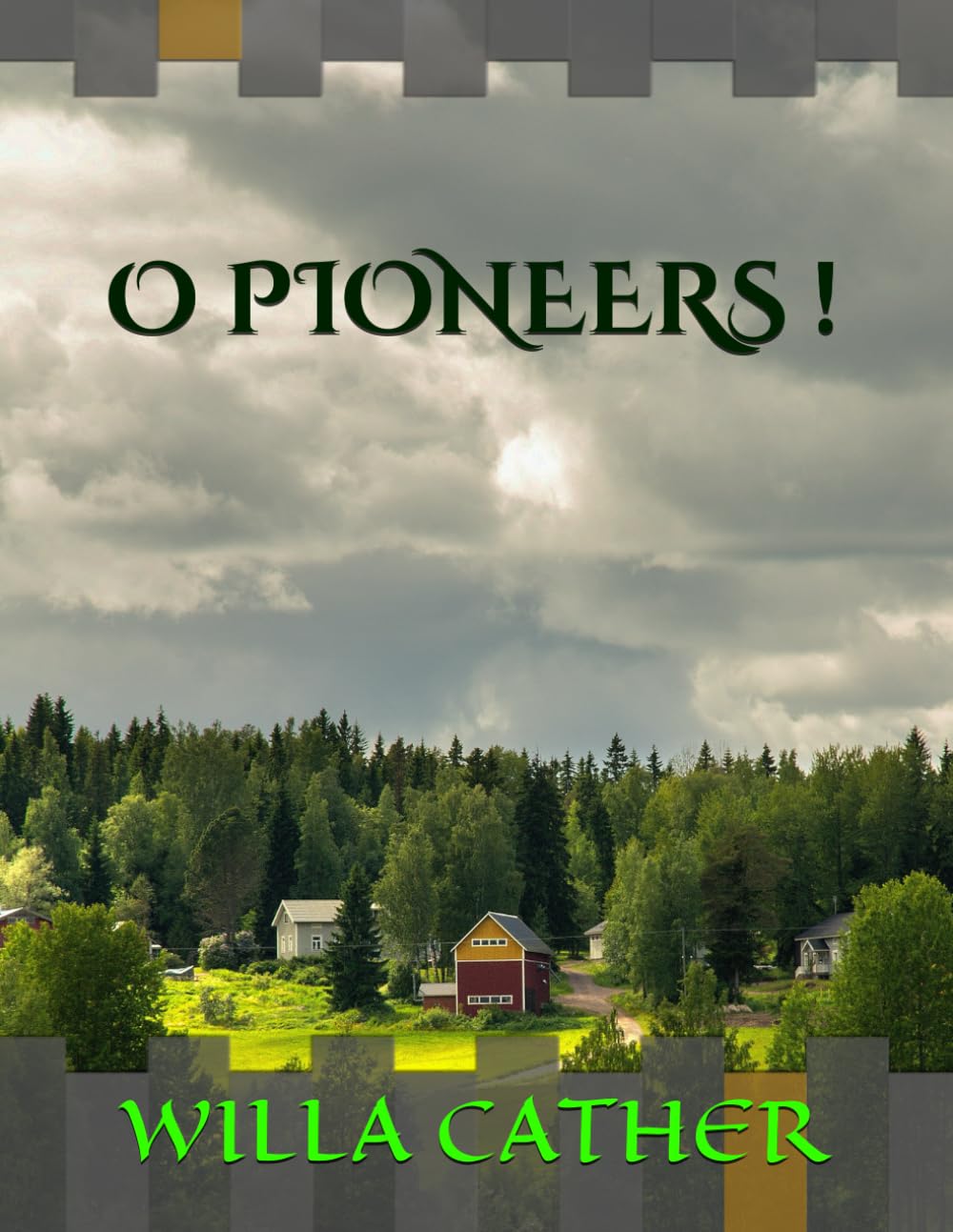 O PIONEERS | 1913 | Illustrated      Paperback – Large Print, April 15, 2024