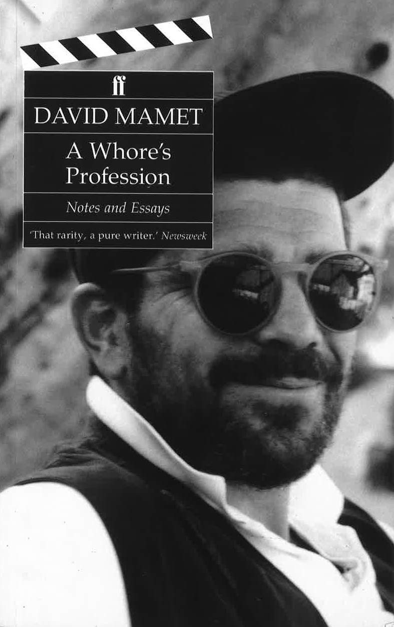 A Whore's Profession: Notes and Essays By David Mamet