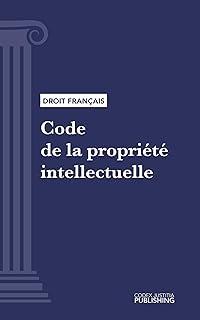 Code de la propriété intellectuelle: Code intégral (droit français)