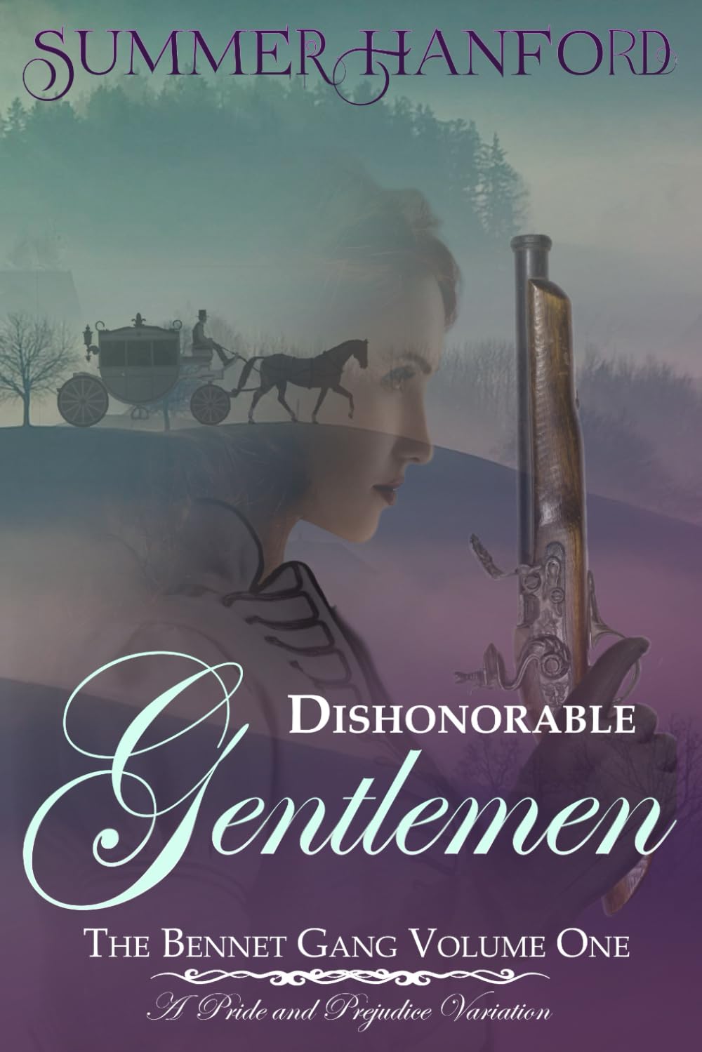 Dishonorable Gentlemen - Book One of the Bennet Gang Duology: A Pride and Prejudice Variation