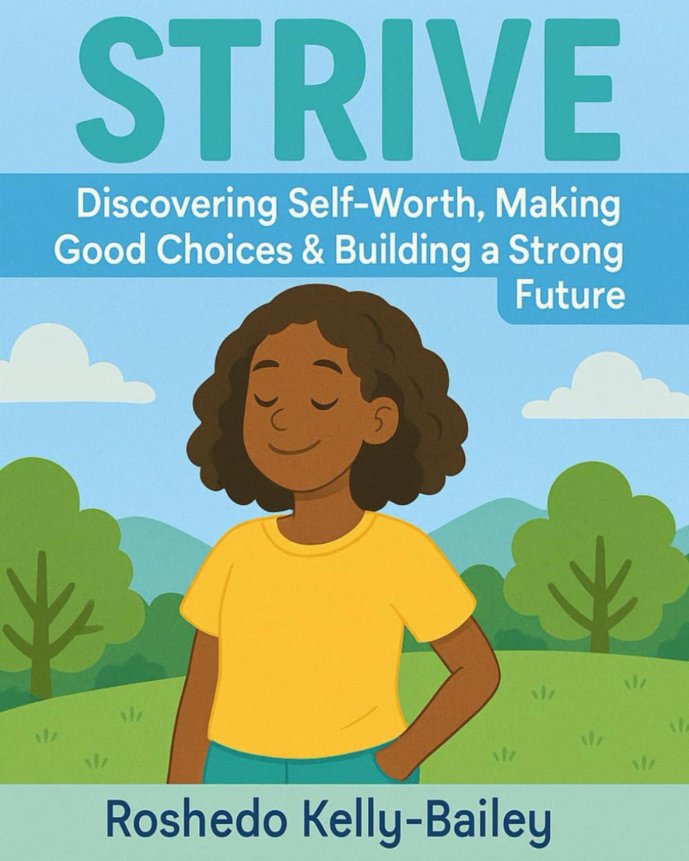 STRIVE: Discovering Self-Worth, Making Good Choices & Building a Strong Future