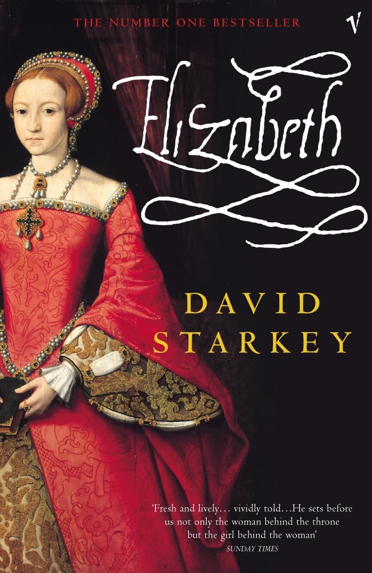 Elizabeth by David Starkey - 9780099286578