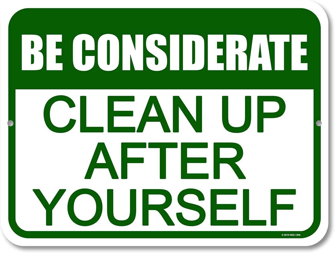 Honey Dew Gifts Wall Signs, Be Considerate Clean Up After Yourself 9 inch x 12 inch Metal Aluminum Home and Kitchen Sign, Made in USA