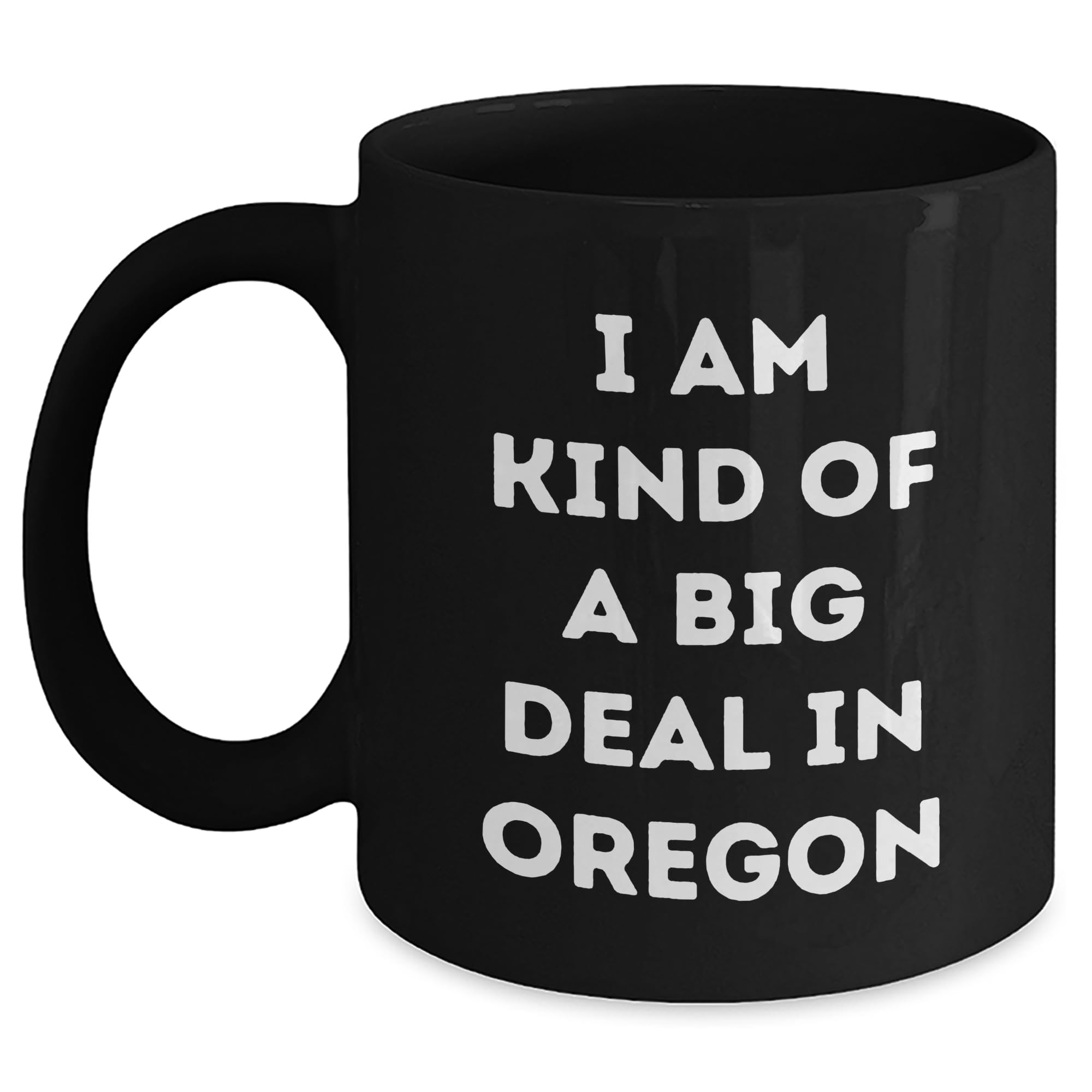 Kind of a Prime Selection in Oregon Black Coffee Mug — funny ceramic mug from ShopProudGifts