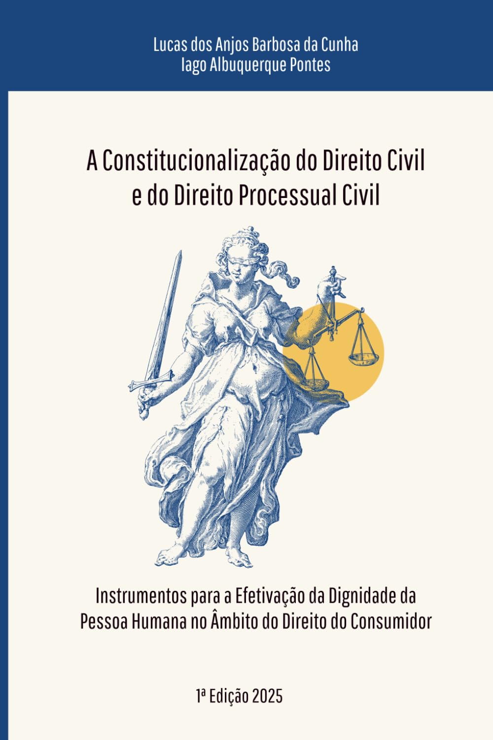 A CONSTITUCIONALIZAÇÃO DO DIREITO CIVIL E DO DIREITO PROCESSUAL CIVIL: Instrumentos para a Efetivação da Dignidade da Pessoa Humana no Âmbito do Direito do Consumidor