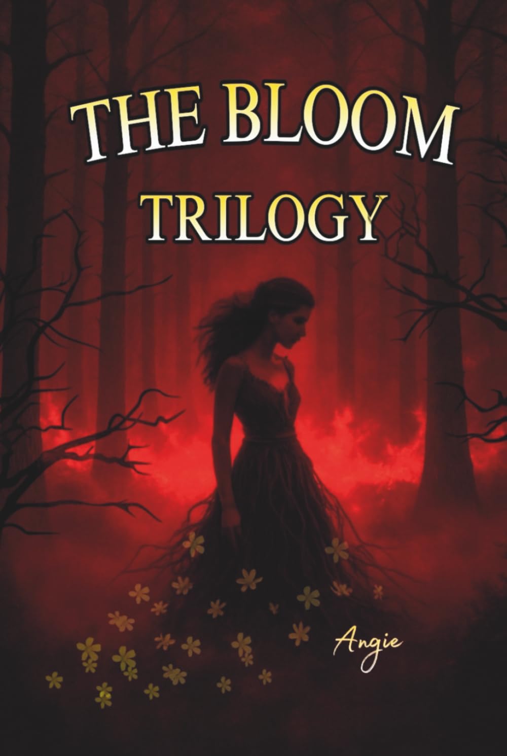 THE BLOOM Trilogy: From fire to ash, from seed to Bloom. The complete trilogy in one Deluxe edition